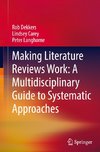 Making Literature Reviews Work: A Multidisciplinary Guide to Systematic Approaches