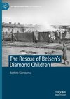 The Rescue of Belsen¿s Diamond Children