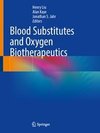 Blood Substitutes and Oxygen Biotherapeutics