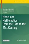 Model and Mathematics: From the 19th to the 21st Century