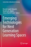 Emerging Technologies for Next Generation Learning Spaces