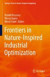 Frontiers in Nature-Inspired Industrial Optimization