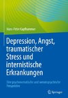 Depression, Angst, traumatischer Stress und internistische Erkrankungen