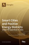 Smart Cities and Positive Energy Districts Urban Perspectives in 2021