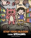 Stop Your Dragon from Stealing