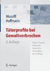 Täterprofile bei Gewaltverbrechen