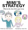 MIMI'S STRATEGY What to do when Mimi goes home