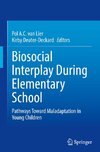 Biosocial Interplay During Elementary School