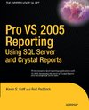 Pro VS 2005 Reporting using SQL Server and Crystal Reports