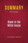 Summary: Black in the White House