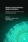 Moore, H: Magical Interpretations, Material Realities