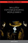 NINJUTSU ESPIONAGE DURING WORLD WAR II