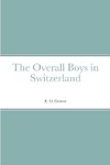 The Overall Boys in Switzerland