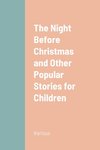 The Night Before Christmas and Other Popular Stories for Children