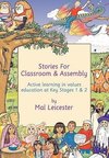 Leicester, M: Stories for Classroom and Assembly