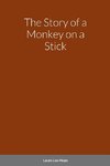 The Story of a Monkey on a Stick