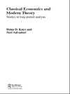 Kurz, H: Classical Economics and Modern Theory