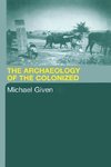 Given, M: Archaeology of the Colonized