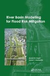 River Basin Modelling for Flood Risk Mitigation