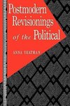 Yeatman, A: Postmodern Revisionings of the Political