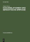 Kasusrelationen und semantische Emphase