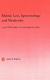 Islamic Law, Epistemology and Modernity