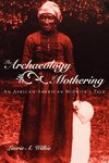 Wilkie, L: Archaeology of Mothering