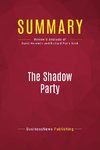 Summary: The Shadow Party