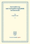 Auswanderung und Auswanderungspolitik in Österreich.