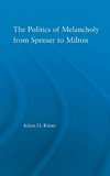 The Politics of Melancholy from Spenser to Milton