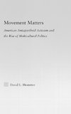 Movement Matters