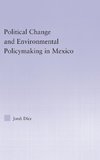 Political Change and Environmental Policymaking in Mexico