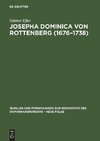 Josepha Dominica von Rottenberg (1676-1738)