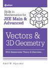 Skills in Mathematics - Vectors and 3D Geometry for JEE Main and Advanced