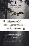 Mystery of Metaphysics & Existence