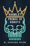 Hamlet, Prince of Robots