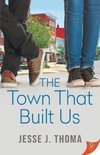 The Town That Built Us