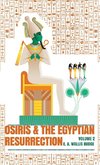 Osiris and the Egyptian Resurrection, Vol. 2 Hardcover