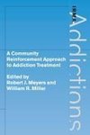 A Community Reinforcement Approach to Addiction Treatment