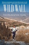 Wild Wall-The Foundation Years