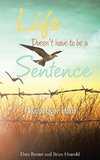 Life Doesn't Have to Be a Sentence