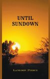 Until Sundown