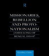 Missionaries, Rebellion and Proto-Nationalism