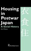 Housing in Postwar Japan - A Social History