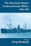 The Merchant Marine in International Affairs, 1850-1950