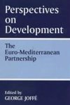 Joffe, G: Perspectives on Development: the Euro-Mediterranea