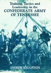 Training, Tactics and Leadership in the Confederate Army of Tennessee