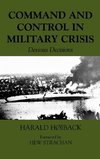 Command and Control in Military Crisis