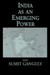 Ganguly, S: India as an Emerging Power