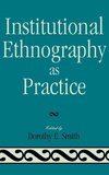 Institutional Ethnography as Practice